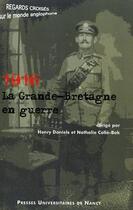 Couverture du livre « 1916, la Grande-Bretagne en guerre » de Nathalie Colle-Bak et Henry Daniels aux éditions Pu De Nancy