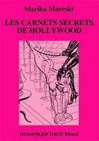 Couverture du livre « Les carnets secrets de Hollywood » de Marika Moreski aux éditions Dominique Leroy