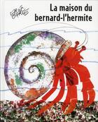 Couverture du livre « La maison du bernard-l'hermite » de Eric Carle aux éditions Mijade