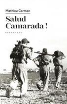 Couverture du livre « Salud camarada ! » de Mathieu Corman aux éditions Espace Nord