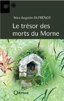 Couverture du livre « Le trésor des morts du Morne » de Max-Auguste Dufrenot aux éditions Orphie
