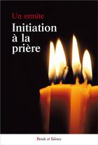 Couverture du livre « Initiation à la prière » de  aux éditions Parole Et Silence