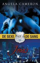 Couverture du livre « De sexe et de sang t.2 ; Jonas » de Angela Cameron aux éditions Editions Ada