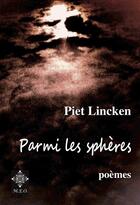 Couverture du livre « Parmi les spheres » de Piet Lincken aux éditions M.e.o.