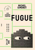 Couverture du livre « Fugue » de Michel Simonot aux éditions Theatrales