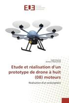 Couverture du livre « Etude et realisation d'un prototype de drone a huit moteurs - realisation d'un octocoptere » de Hamza Saidi aux éditions Editions Universitaires Europeennes