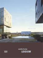 Couverture du livre « Steven holl loisium world of wine /anglais/allemand » de  aux éditions Hatje Cantz