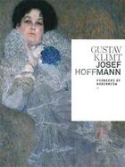 Couverture du livre « Gustav klimt / josef hoffmann pioneers of modernism » de Belvedere/Weidenger aux éditions Prestel