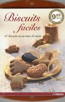 Couverture du livre « Biscuits faciles ; 34 biscuits en un tour de main » de  aux éditions Ullmann