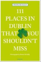 Couverture du livre « 111 places in dublin that you shouldn't miss » de  aux éditions Antique Collector's Club