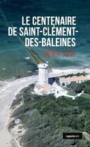 Couverture du livre « Le centenaire de Saint-Clément des baleines » de Didier Jung aux éditions Geste