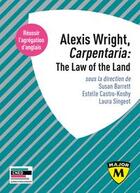 Couverture du livre « Agregation anglais 2022. alexis wright, carpentaria: the law of the land » de Castro-Koshy/Barrett aux éditions Belin Education