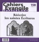 Couverture du livre « SCE-158 Réécrire les saintes Écritures » de Col Cahiers Evang. aux éditions Cerf
