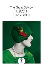 Couverture du livre « THE GREAT GATSBY - COLLINS CLASSICS » de Francis Scott Fitzgerald aux éditions William Collins