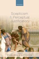 Couverture du livre « Scepticism and Perceptual Justification » de Dylan Dodd aux éditions Oup Oxford