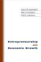 Couverture du livre « Entrepreneurship and Economic Growth » de Lehmann Erik E aux éditions Oxford University Press Usa