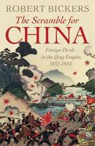 Couverture du livre « The scramble for China » de Robert Bickers aux éditions Viking Adult