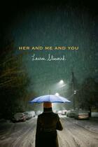 Couverture du livre « Her and Me and You » de Lauren Strasnick aux éditions Simon Pulse