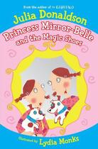 Couverture du livre « Princess Mirror-Belle and the Magic Shoes » de Julia Donaldson aux éditions Pan Macmillan