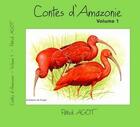 Couverture du livre « Contes d'Amazonie t.1 » de Patrck Agot aux éditions Guyane