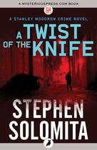 Couverture du livre « A Twist of the Knife » de Stephen Solomita aux éditions Head Of Zeus