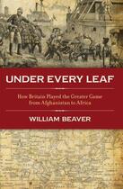 Couverture du livre « Under Every Leaf » de Beaver William aux éditions Biteback Publishing Digital
