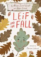 Couverture du livre « LEIF AND THE FALL » de Adam Grant et Allison Sweet Grant aux éditions Dial Books