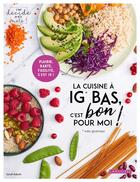 Couverture du livre « La cuisine à IG bas, c'est bon pour moi ! » de Sarah Kdouh aux éditions Larousse