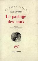 Couverture du livre « Le partage des eaux » de Alejo Carpentier aux éditions Gallimard