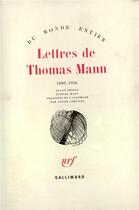 Couverture du livre « Lettres - 1889-1936 » de Thomas Mann aux éditions Gallimard