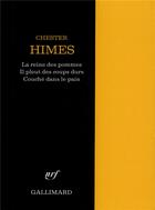 Couverture du livre « La reine des pommes - il pleut des coups durs - couche dans le pain » de Chester Himes aux éditions Gallimard