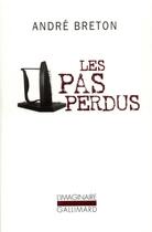 Couverture du livre « Les pas perdus » de Andre Breton aux éditions Gallimard