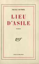 Couverture du livre « Lieu d'asile » de Dutreil Nicole aux éditions Gallimard (patrimoine Numerise)