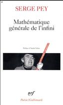 Couverture du livre « Mathématique générale de l'infini » de Serge Pey aux éditions Gallimard