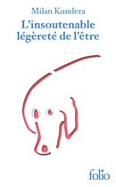 Couverture du livre « L'insoutenable légèreté de l'être » de Milan Kundera aux éditions Folio