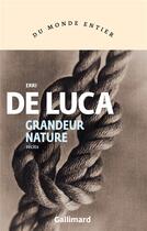 Couverture du livre « Grandeur nature » de Erri De Luca aux éditions Gallimard