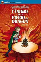 Couverture du livre « L'apprentie alchimiste t.2 ; l'énigme de la pierre de dragon » de Arthur Tenor aux éditions Nathan