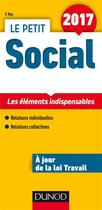 Couverture du livre « Le petit social ; les points clés en 21 fiches (édition 2017) » de Veronique Roy aux éditions Dunod