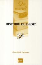 Couverture du livre « Histoire du droit » de Jean-Marie Carbasse aux éditions Que Sais-je ?