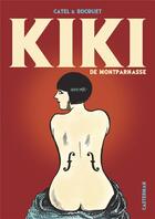 Couverture du livre « Kiki de Montparnasse » de Jose-Louis Bocquet et Catel aux éditions Casterman