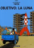 Couverture du livre « Las aventuras de Tintín t.16 ; objetivo : la luna » de Herge aux éditions Casterman