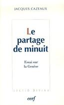 Couverture du livre « Le partage de minuit ; essai sur la genèse » de Jacques Cazeaux aux éditions Cerf