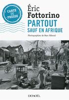 Couverture du livre « Partout sauf en Afrique » de Eric Fottorino et Marc Riboud aux éditions Denoel