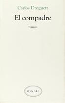 Couverture du livre « El compadre » de C Droguett aux éditions Denoel