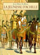 Couverture du livre « La jeunesse d'Achille » de Jean-Marie Ruffieux aux éditions Ecole Des Loisirs