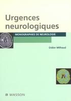 Couverture du livre « Urgences Neurologiques ; 1e Edition 2001 » de Didier Milhaud aux éditions Elsevier-masson