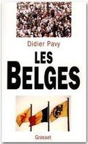 Couverture du livre « Les Belges » de Didier Pavy aux éditions Grasset