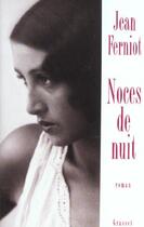 Couverture du livre « Noces de nuit » de Jean Ferniot aux éditions Grasset