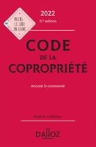 Couverture du livre « Code de la copropriété : annoté et commenté (édition 2023) » de  aux éditions Dalloz