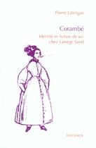 Couverture du livre « Corambe - identite et fiction de soi chez george sand » de Pierre Laforgue aux éditions Klincksieck